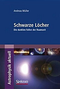 Schwarze Locher: Die Dunklen Fallen der Raumzeit (Paperback)