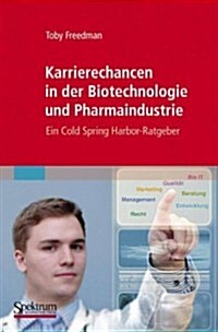 Karrierechancen In der Biotechnologie Und Pharmaindustrie: Ein Cold Spring Harbor-Ratgeber (Paperback)