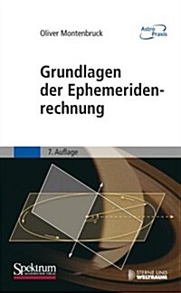 Grundlagen Der Ephemeridenrechnung (Paperback, 7)