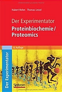 Der Experimentator: Proteinbiochemie/Proteomics (Paperback, 6)