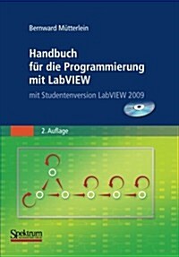 Handbuch Fur Die Programmierung Mit LabVIEW : Mit Studentenversion LabVIEW 2009 (Paperback)