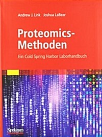 Proteomics-Methoden: Ein Cold Spring Harbor Laborhandbuch (Paperback, 2010)