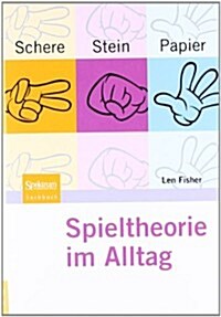 Schere, Stein, Papier - Spieltheorie Im Alltag (Hardcover)