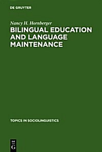 Bilingual Education and Language Maintenance: A Southern Peruvian Quechua Case (Paperback)