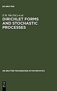Dirichlet Forms and Stochastic Processes: Proceedings of the International Conference Held in Beijing, China, October 25-31, 1993 (Hardcover, Reprint 2011)