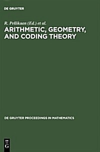 Arithmetic, Geometry, and Coding Theory: Proceedings of the International Conference Held at Centre International de Rencontres de Math?atiques (Cirm (Hardcover, Reprint 2011)