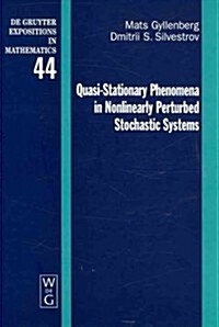 Quasi-Stationary Phenomena in Nonlinearly Perturbed Stochastic Systems (Hardcover)
