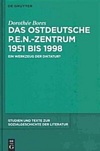 Das ostdeutsche P.E.N.-Zentrum 1951 bis 1998 (Hardcover, Vol.)