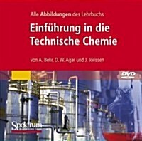 Alle Abbildungen Des Lehrbuchs Einfuhrung in Die Technische Chemie: Von Arno Behr, David W. Agar Und Jakob Jorissen (Hardcover)