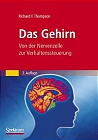 Das Gehirn: Von der Nervenzelle Zur Verhaltenssteuerung (Paperback, 3)