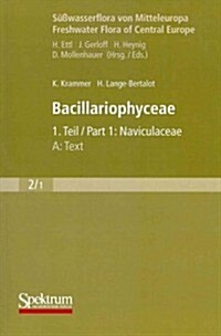S廻wasserflora Von Mitteleuropa, Bd. 02/1: Bacillariophyceae, 1. Teil: Naviculaceae, A: Text; B: Tafeln (Paperback)
