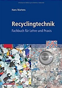 Recyclingtechnik: Fachbuch Fur Lehre Und Praxis (Paperback)