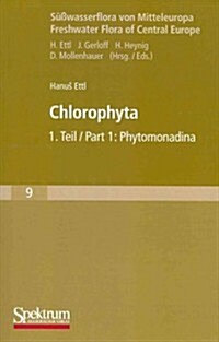 S廻wasserflora Von Mitteleuropa, Bd. 09: Chlorophyta I: Phytomonadina (Paperback, 1983)