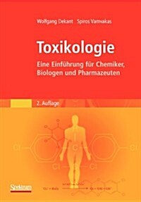 Toxikologie: Eine Einf?rung F? Chemiker, Biologen Und Pharmazeuten (Paperback, 2)