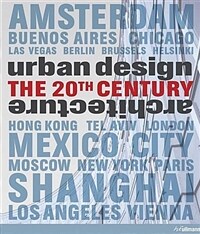 Urban design ＆ architecture : the 20th century