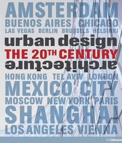 Urban Design & Architecture: The 20th Century (Hardcover)