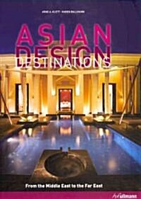 Asian Design Destinations: From the Middle East to the Far East (Hardcover)