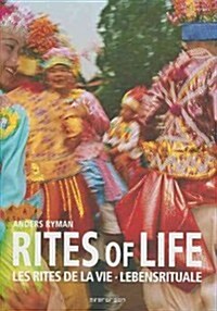 Rites of Life/Les Rites de La Vie/Lebensrituale (Hardcover)