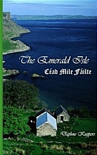 The Emerald Isle: C?d Mile F?lte (Paperback)