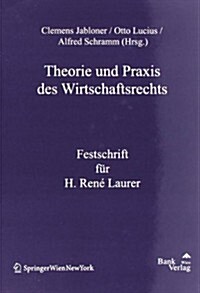 Theorie Und Praxis Des Wirtschaftsrechts (Hardcover)