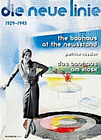 The Bauhaus at the Newsstand: Die Neue Linie 1929-1943 (Paperback)