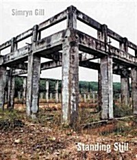 Simryn Gill: Standing Still (Paperback)