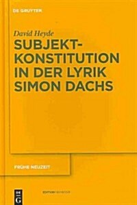 Subjektkonstitution in der Lyrik Simon Dachs (Hardcover)