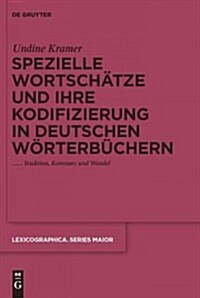 Spezielle Wortsch?ze Und Ihre Kodifizierung in Deutschen W?terb?hern (Hardcover)