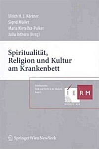 Spiritualitat, Religion Und Kultur Am Krankenbett (Paperback)