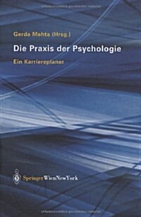 Die Praxis Der Psychologie: Ein Karriereplaner (Hardcover, 2004)