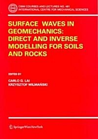 Surface Waves in Geomechanics: Direct and Inverse Modelling for Soils and Rocks [With CDROM] (Paperback)