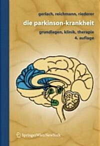 Die Parkinson-Krankheit: Grundlagen, Klinik, Therapie (Hardcover, 4)