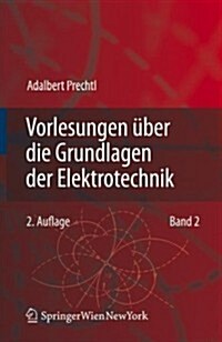 Vorlesungen ?er Die Grundlagen Der Elektrotechnik: Band 2 (Hardcover, 2)