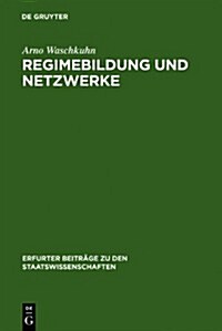 Regimebildung Und Netzwerke (Hardcover, Reprint 2011)