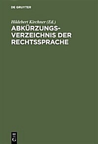 Abkurzungsverzeichnis der Rechtssprache (Paperback, 6)