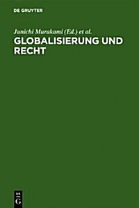 Globalisierung und Recht = Globalization and Law (Hardcover, Reprint 2011)