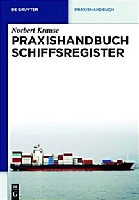 Praxishandbuch Schiffsregister (Hardcover)