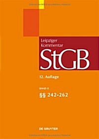 Strafgesetzbuch. Leipziger Kommentar, Band 8, 242-262 (Hardcover, 12)