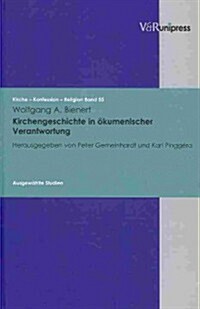 Kirchengeschichte in Okumenischer Verantwortung: Ausgewahlte Studien (Hardcover)