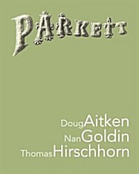 Parkett No. 57 Doug Aitken, Nan Goldin, Thomas Hirschhorn (Paperback)
