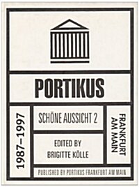 Portikus: 1987 - 1997 (Hardcover)