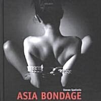 Asia Bondage (Hardcover)