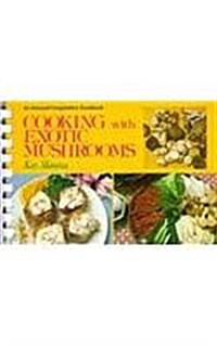 Cooking with Exotic Mushrooms (Paperback)