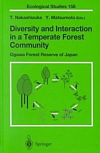 Diversity and Interaction in a Temperate Forest Community: Ogawa Forest Reserve of Japan (Hardcover)