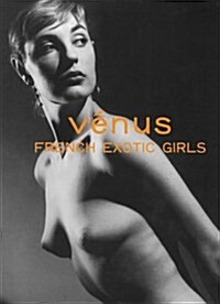 Venus: French Exotic Girls (Paperback)