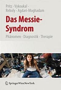 Das Messie-Syndrom: Ph?omen, Diagnostik, Therapie Und Kulturgeschichte Des Pathologischen Sammelns (Paperback, 2009)