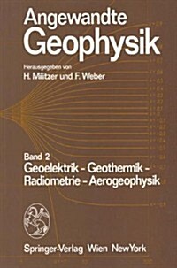 Angewandte Geophysik: Band 2: Geoelektrik - Geothermik - Radiometrie - Aerophysik (Hardcover, 2003)