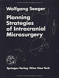 Planning Strategies of Intracranial Microsurgery (Hardcover)