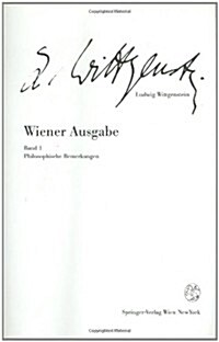Wiener Ausgabe: Band 1: Philosophische Bemerkungen (Hardcover, 1994)