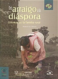 del Arraigo a la Dispora. (Hardcover)